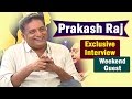 Prakash Raj Exclusive Interview - Weekend Guest