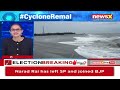 Six Killed in Cyclone Remal | IMD Issues Red alert For Seven Districts in Assam - 05:14 min - News - Video