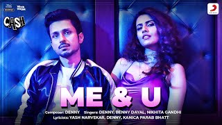 Me & U – Benny Dayal & Nikhita Gandh (Cash)
