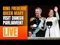 King Frederik and Queen Mary visit Danish Parliament | News9
