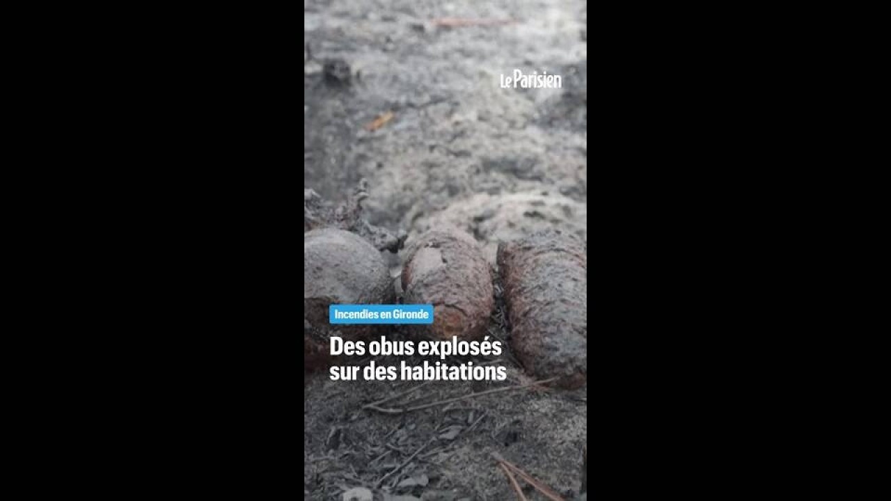 En Gironde, l'incendie a fait exploser des obus à proximité de maisons