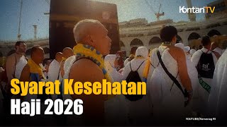 Kementerian Haji Umumkan Daftar Penyakit yang Tak Lolos Syarat Kesehatan Haji 2026, Apa Saja?