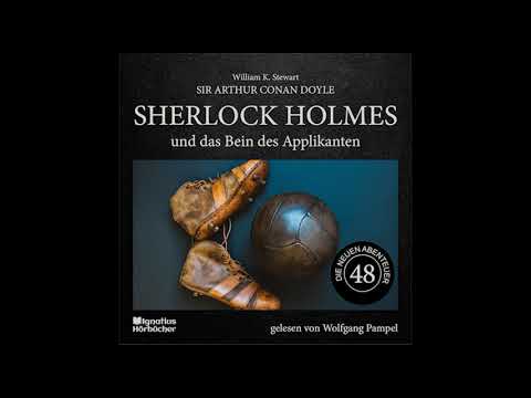 Die neuen Abenteuer | Folge 48: Sherlock Holmes und das Bein des Applikanten - Wolfgang Pampel