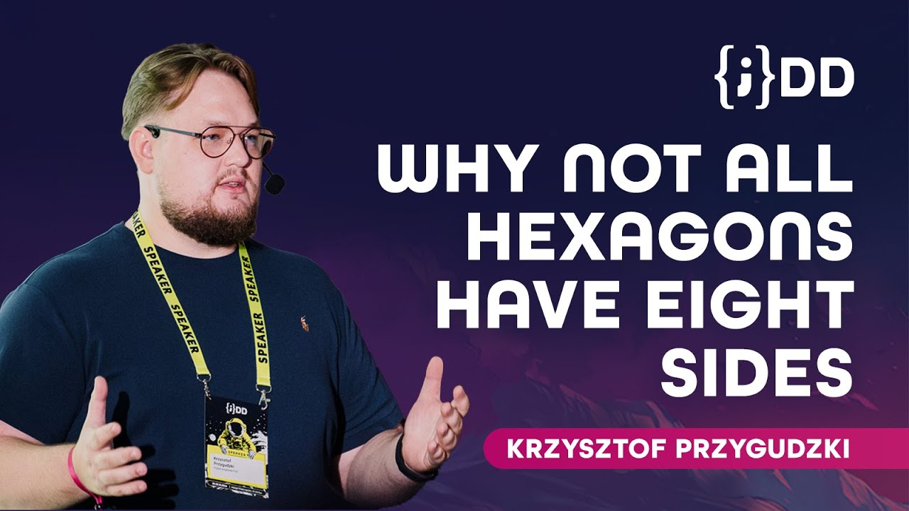 JDD 2024: Why not all hexagons have 8  sides - Krzysztof Przygudzki