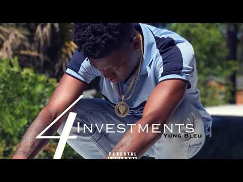Yung Bleu - Investments 4 (Full Mixtape)