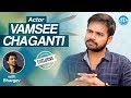 Actor Vamsee Chaganti Exclusive Interview