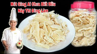 Làm Mứt Gừng Siêu Nhanh - Cách Làm Mứt Gừng Trắng Khô Ít Cay