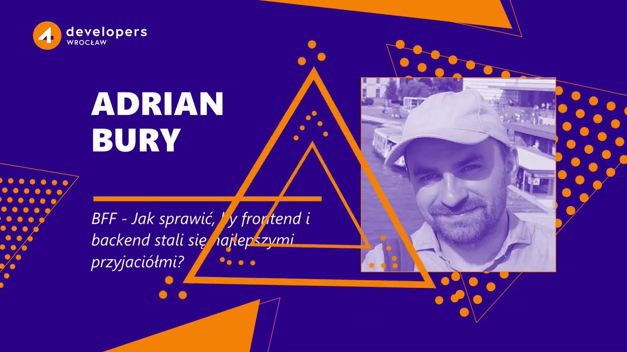 4Developers Wrocław 2024: Adrian Bury: Jak sprawić, by frontend i backend stali się przyjaciółmi?