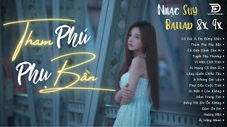 Nhạc Trẻ Ballad Tâm Trạng Hay Nhất 2025 |Tham Phú Phụ Bần, Cô Đơn Dành Cho Ai-Bản Tình Ca Triệu View