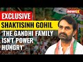 The Gandhi Family Isnt Power Hungry | Congress Leader Shakti Sinh Gohil Exclusive