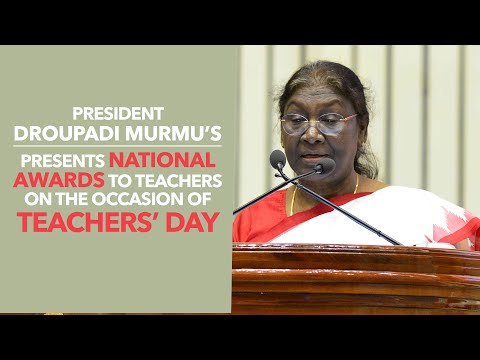 President Droupadi Murmu presents National Awards to teachers on the occasion of Teachers’ Day
