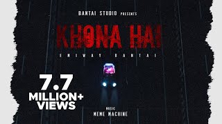 KHONA HAI – Emiway Bantai Video HD