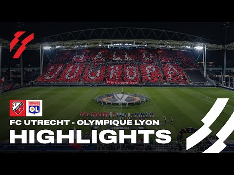 FC Utrecht - Olympique Lyon | HIGHLIGHTS