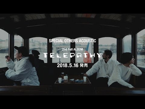 SPECIAL OTHERS ACOUSTIC 2nd Full ALBUM 『Telepathy』15秒スポット映像