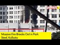 Massive Fire Breaks Out in Park Steel, Kolkata | No Casualties Reported Yet | NewsX