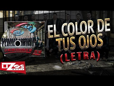 BANDA MS - EL COLOR DE TUS OJOS (LETRA)