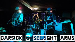 Carsick @ Sebright Arms 04/10/22