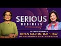 Biotech Is All About Precision Medicine: Kiran Mazumdar-Shaw | Serious Business