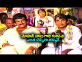 మోహన్ బాబు గారి గురించి ఎంత చెప్పినా తక్కువే | Brahmanandam Fun With Mohan Babu | Volga Video