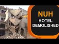 Nuh Violence l Hotel From Where Stones Were Pelted During Riots Demolished l News9