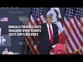 Donald Trump casts large shadow over Iowas 2024 Republican caucuses  - 02:54 min - News - Video