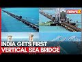 India Gets First Vertical Sea Bridge | PM Modi Inaugurates Pamban Bridge | NewsX