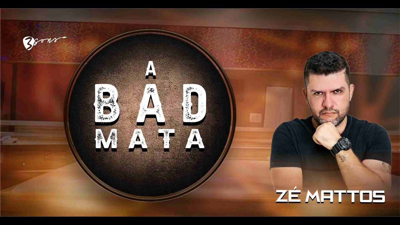 Zé Mattos – A bad mata