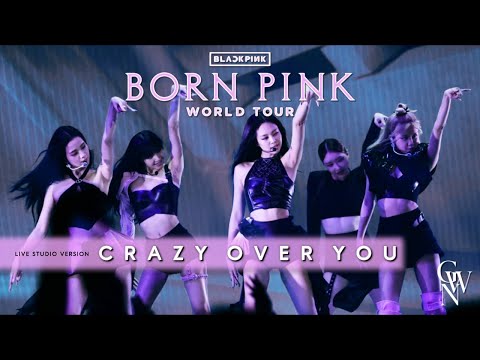 BLACKPINK - Crazy Over You (Live Studio Version) [Born Pink Tour]