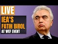 LIVE | IEAs Fatih Birol Speaks at WEF Event | News9