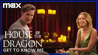 Matt Smith & Milly Alcock Get To Know Me | House of the Dragon | HBO Max