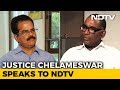 Don't Regret Going Public, This Is Why: Justice Chelameswar