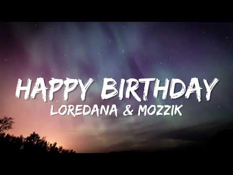 Loredana & Mozzik - Happy Birthday (Lyrics)