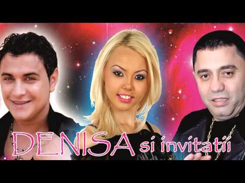 COLAJ Denisa si Invitatii - Cele mai frumoase manele
