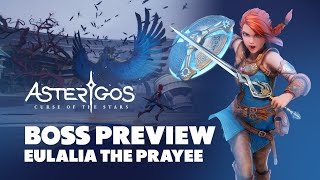 Asterigos Boss Preview - Eulalia the Prayee