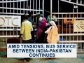 Amid tensions, bus service between India-Pakistan continues