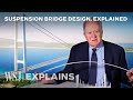 Engineer Explains How the World’s Longest Suspension Bridge Would Work | WSJ