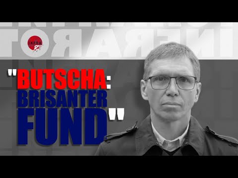 „Butscha: Brisanter Fund“