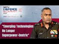 NDTV Defence Summit 2024 | Emerging Technologies No Longer Superpower-Centric: Army Chief