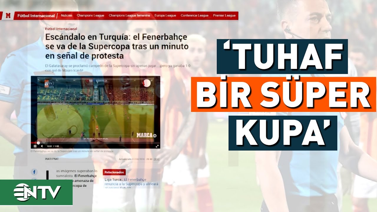 Süper Kupa Krizi Dünya Basınında | NTV