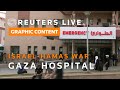 GRAPHIC WARNING - LIVE: Nasser Hospital in Khan Younis, Gaza