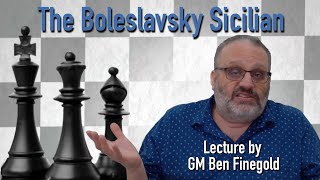 The Boleslavsky Sicilian, with GM Ben Finegold