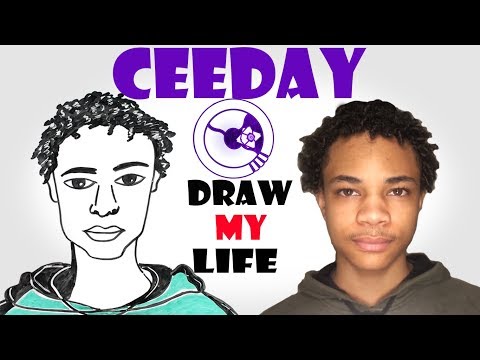 Draw My Life : Ceeday