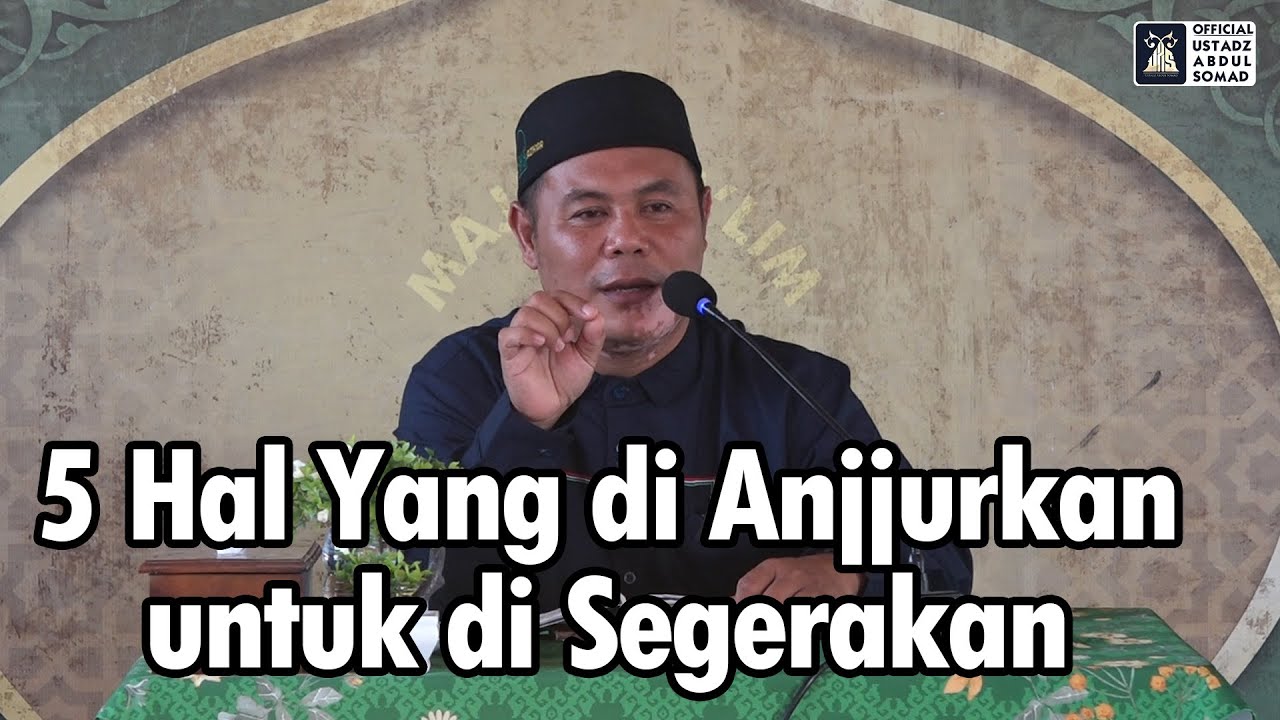 5 Hal Yang di Anjjurkan untuk di Segerakan, Majelis Taklim Az-zahra |Ustadz Ahmad Mukhlisin, Lc.,MA.