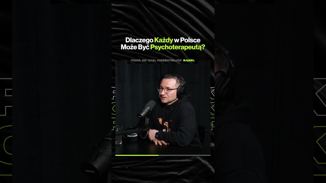 Dlaczego Każdy w Polsce Może Być Psychoterapeutą? – ft. prof. dr hab. Przemysław Bąbel