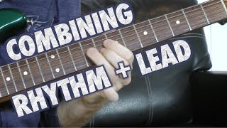 How to Combine Rhythm and Lead Playing