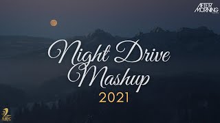 Night Drive Mashup 2021 Aftermorning