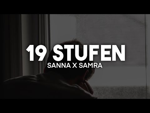 Sanna x Samra - 19 Stufen (Lyrics) | nieverstehen