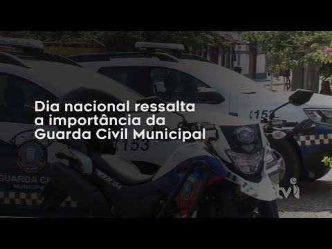 Vídeo: Dia Nacional ressalta a importância da Guarda Civil Municipal