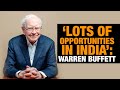 Warren Buffett Says India Has Unexplored Opportunities | Will Berkshire Hathaway Invest in India?