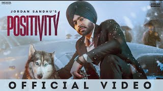 Positivity – Jordan Sandhu ft Mani Longia | Punjabi Song Video HD